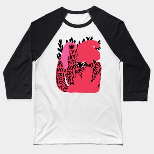 My Body My Art - Minimal Illustration Abstract Shapes Lettering Baseball T-Shirt